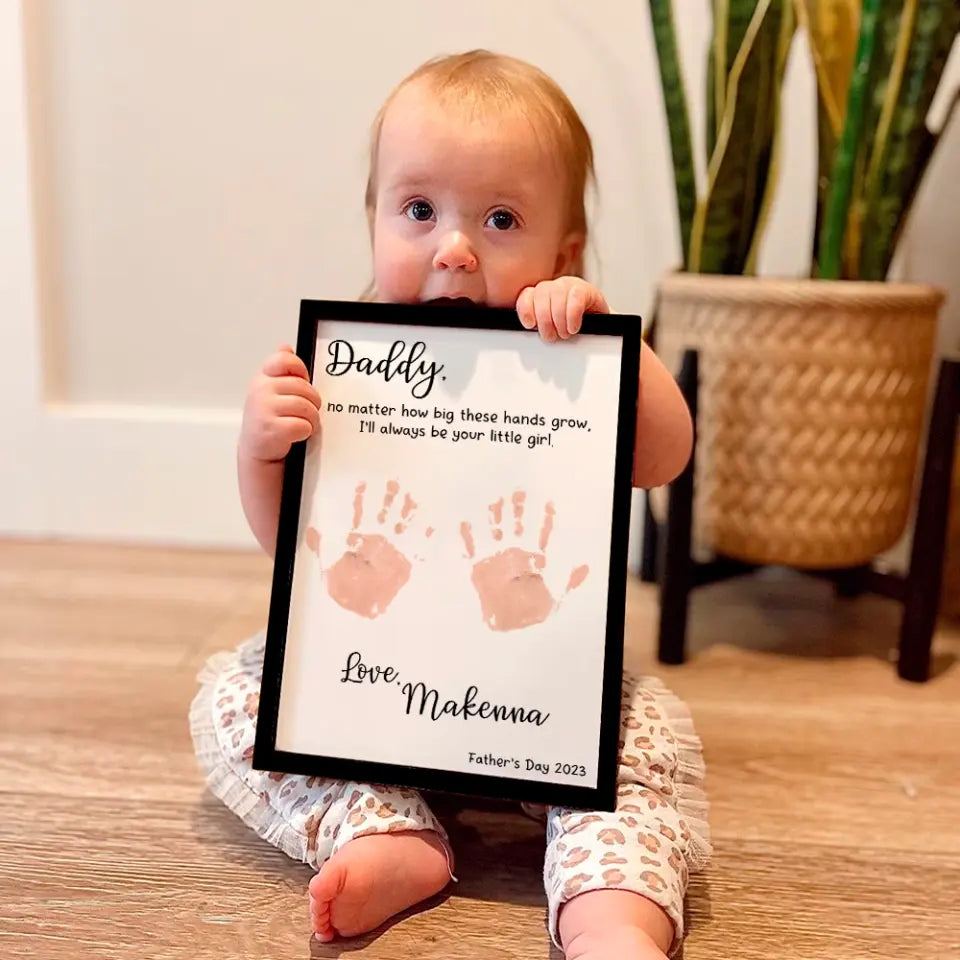 Handprint Daddy No Matter How Big These Hands Grow, I'll Always Be Your Little Girl - Personalized Name & Year - Canvas/Poster - Father's Day Gift for Dad - Papa - Gift from Kids - 305ICNBNCA601