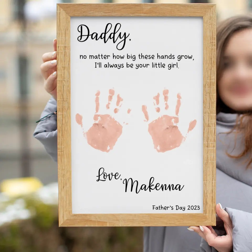 Handprint Daddy No Matter How Big These Hands Grow - Custom Canvas Poster - Father's Day Gifts