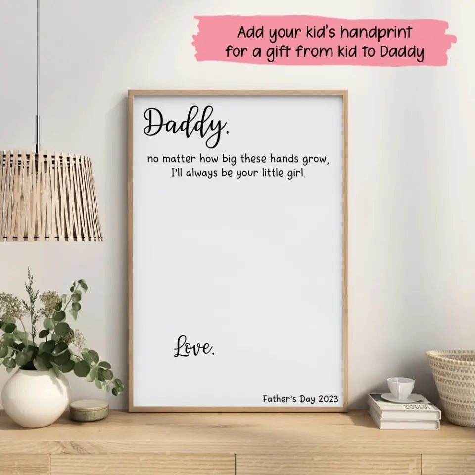 Handprint Daddy No Matter How Big These Hands Grow - Custom Canvas Poster - Father's Day Gifts