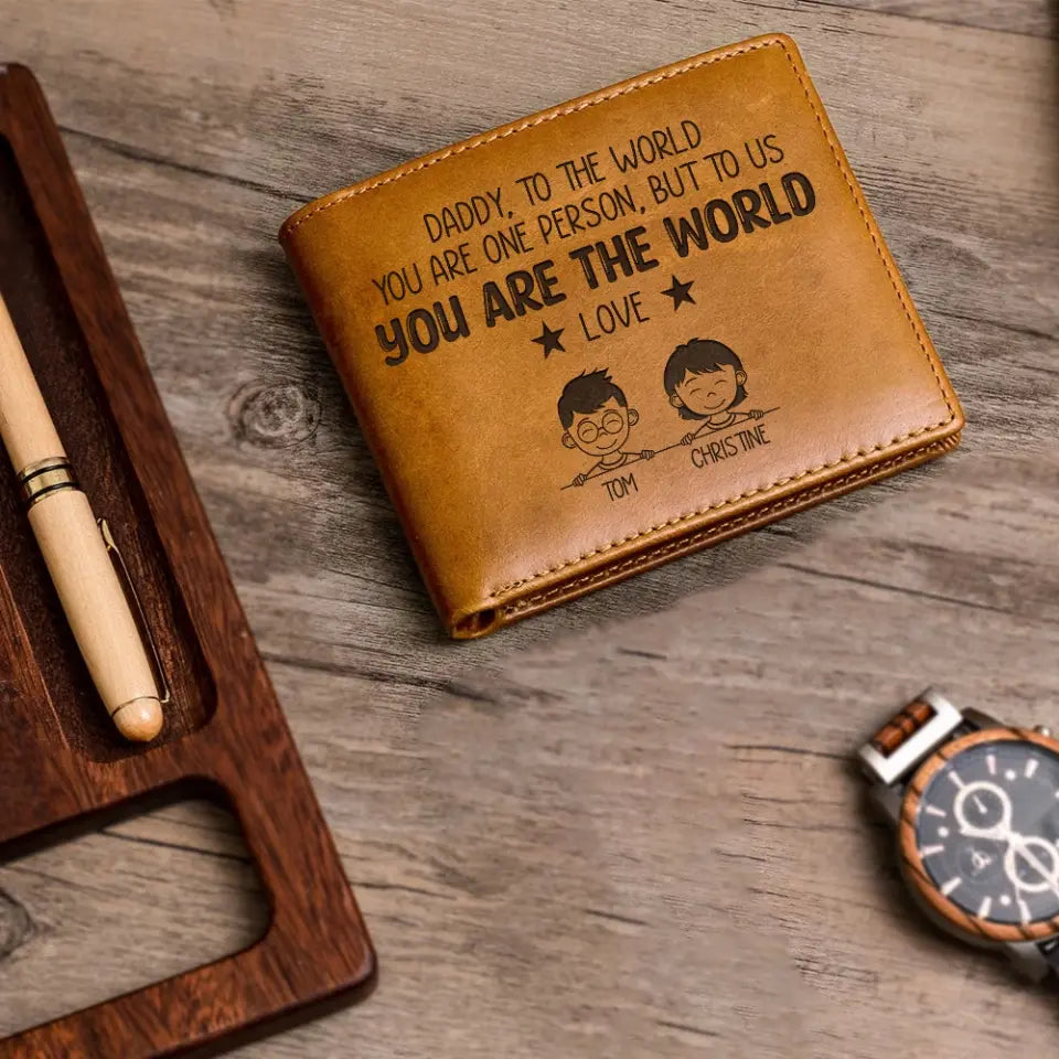 To The World You Are One Person, But To Us, You Are The World, Custom Engraved Leather Wallet, Dad Gift from Kids