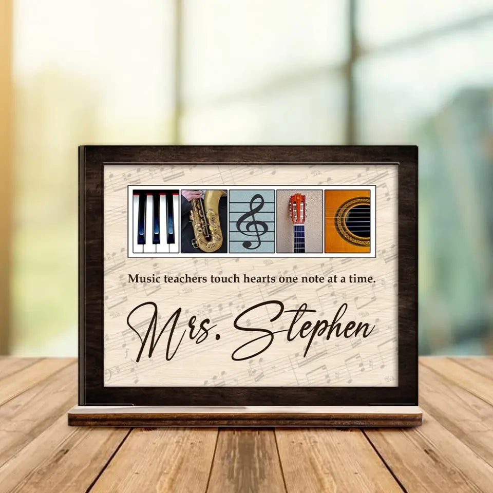 Music Teachers Touch Hearts One Note At A Time - Personalized Wooden/Acrylic Plaque - Best Gift For Music Teacher - Music Instruments - Gift For Him/Her On Anniversary - 305ICNNPWP645