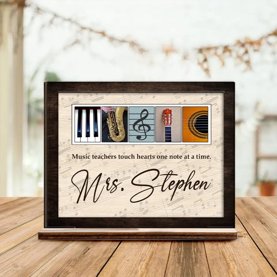 Music Teachers Touch Hearts One Note At A Time - Personalized Wooden/Acrylic Plaque - Best Gift For Music Teacher - Music Instruments - Gift For Him/Her On Anniversary - 305ICNNPWP645