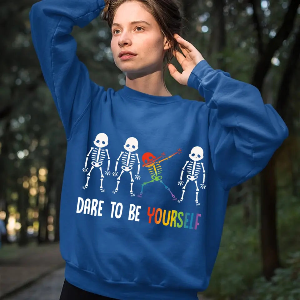 Dare To Be Yourself - Tshirt Sweater - Gift For LGBT Lesbian Gay Community | 306IHPNPTS735