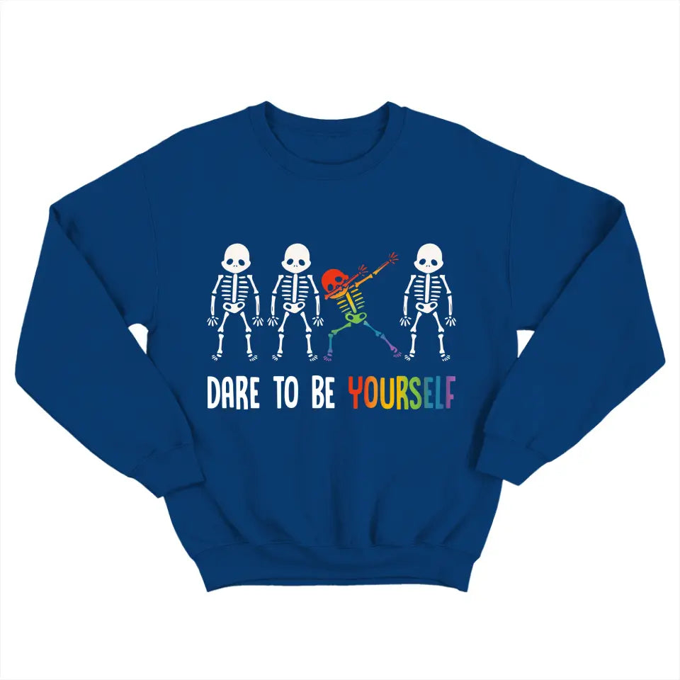 Dare To Be Yourself - Tshirt Sweater - Gift For LGBT Lesbian Gay Community | 306IHPNPTS735