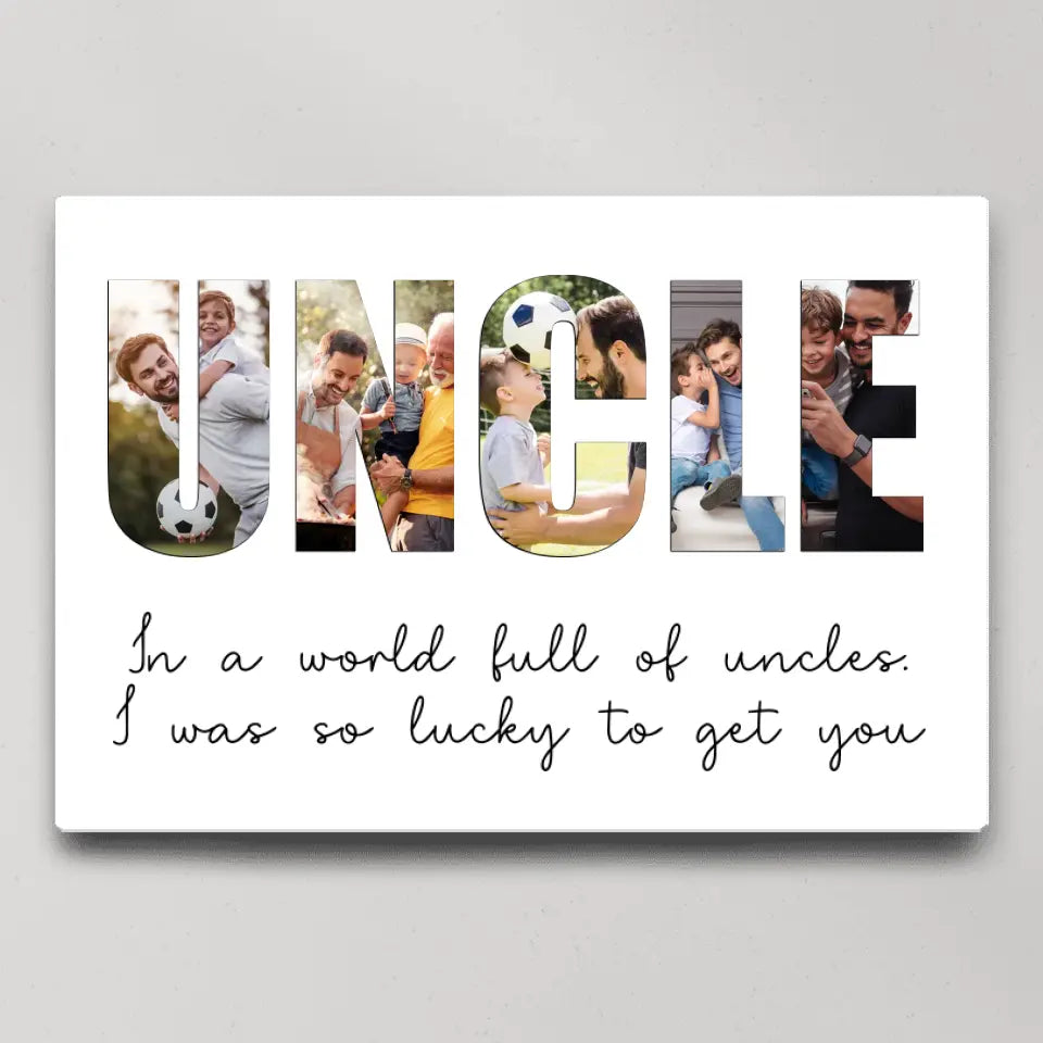 In A World Full Of Uncles - Personalized c Canvas - Gift For Uncle | 306IHPBNCA754
