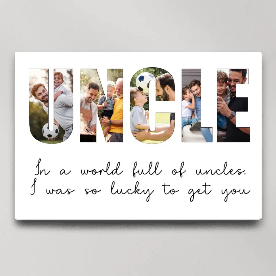 In A World Full Of Uncles - Personalized c Canvas - Gift For Uncle | 306IHPBNCA754