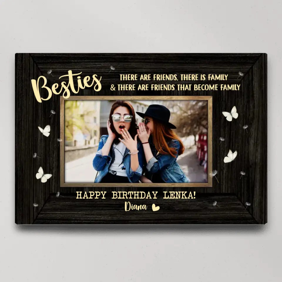 There Are Friends There Is Family - Personalized Poster/Canvas - Birthday Gift For Friends | 306IHPNPCA782