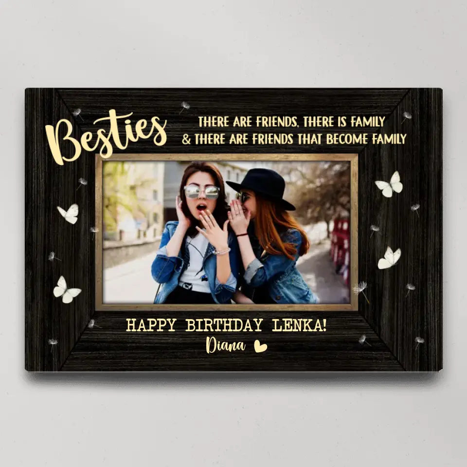 There Are Friends There Is Family - Personalized Poster/Canvas - Birthday Gift For Friends | 306IHPNPCA782
