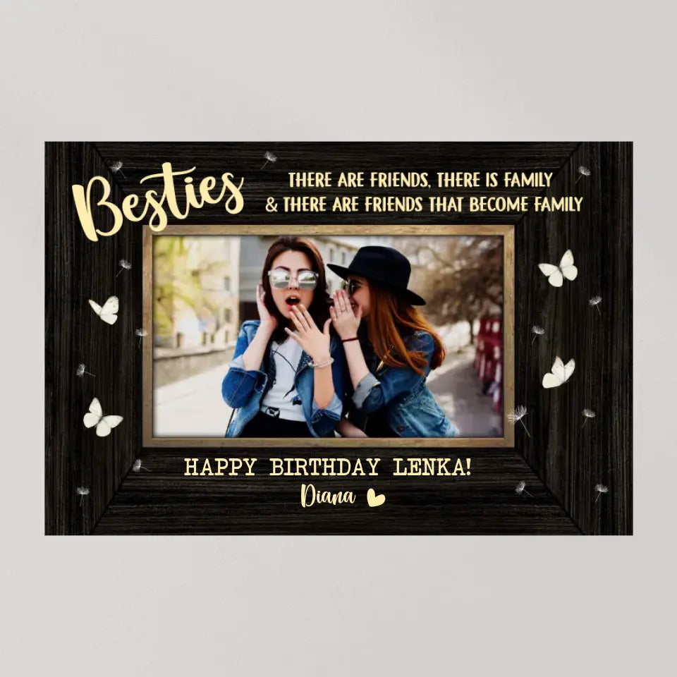 There Are Friends There Is Family - Personalized Poster/Canvas - Birthday Gift For Friends | 306IHPNPCA782