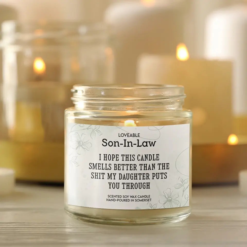 I Hope This Smell Better Than The Shit My Brother Put You Through - Scented Soy Candle - Gift For Sister-in-law