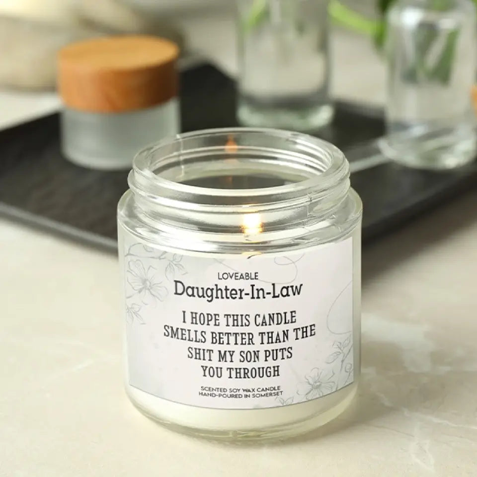 I Hope This Candle Smells Better Than, 9oz Scented Soy Candle, Funny Saying Gift For Daughter-in-law