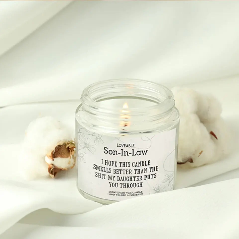 I Hope This Candle Smells Better Than, 9oz Scented Soy Candle, Funny Gift For Son-in-law from Parent