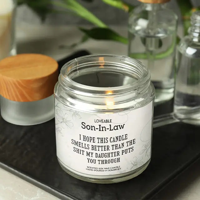I Hope This Candle Smells Better Than, 9oz Scented Soy Candle, Funny Gift For Son-in-law from Parent