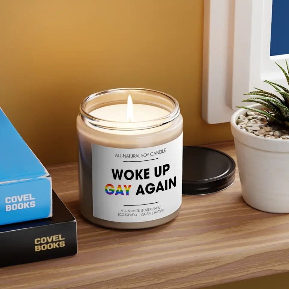 Woke Up Gay Again - Personalized Scented Candle