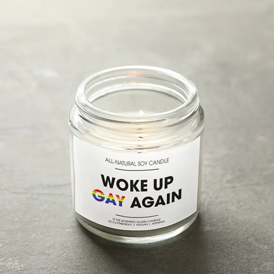 Woke Up Gay Again - Personalized Scented Candle
