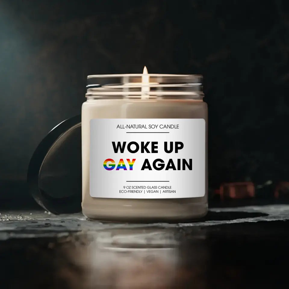 Woke Up Gay Again - Personalized Scented Candle