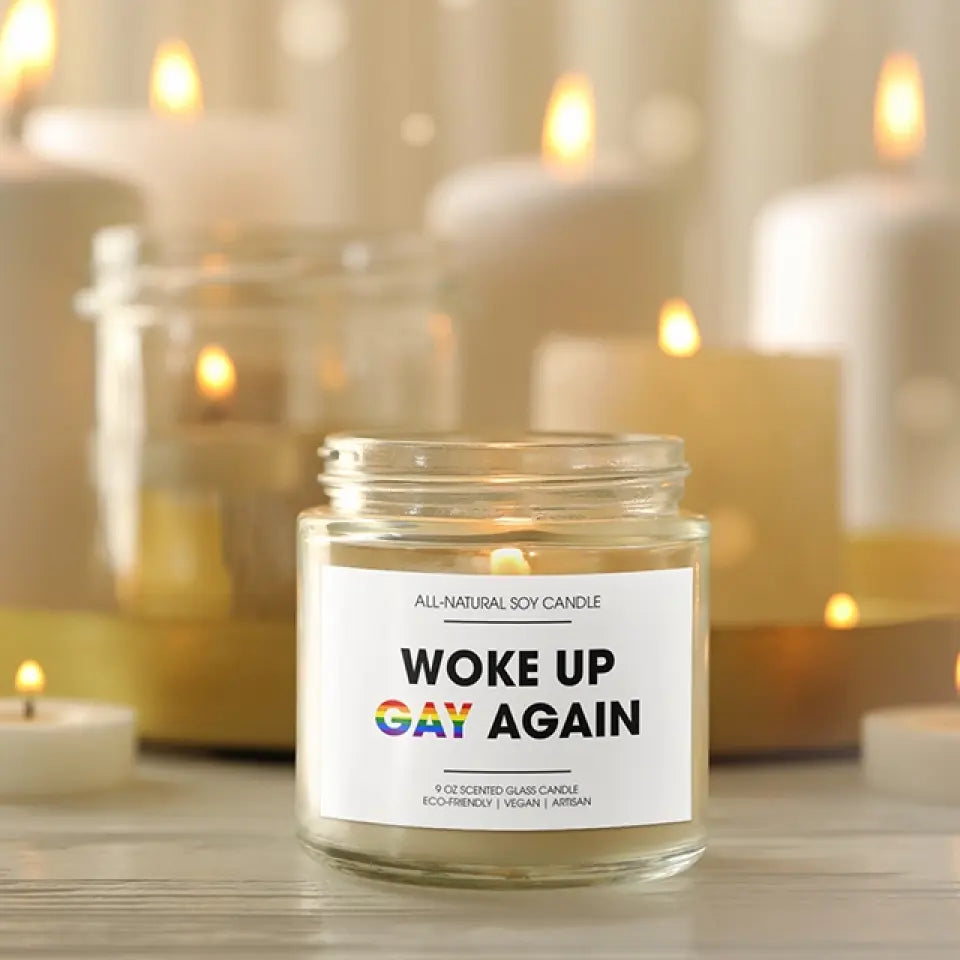 Woke Up Gay Again - Personalized Scented Candle