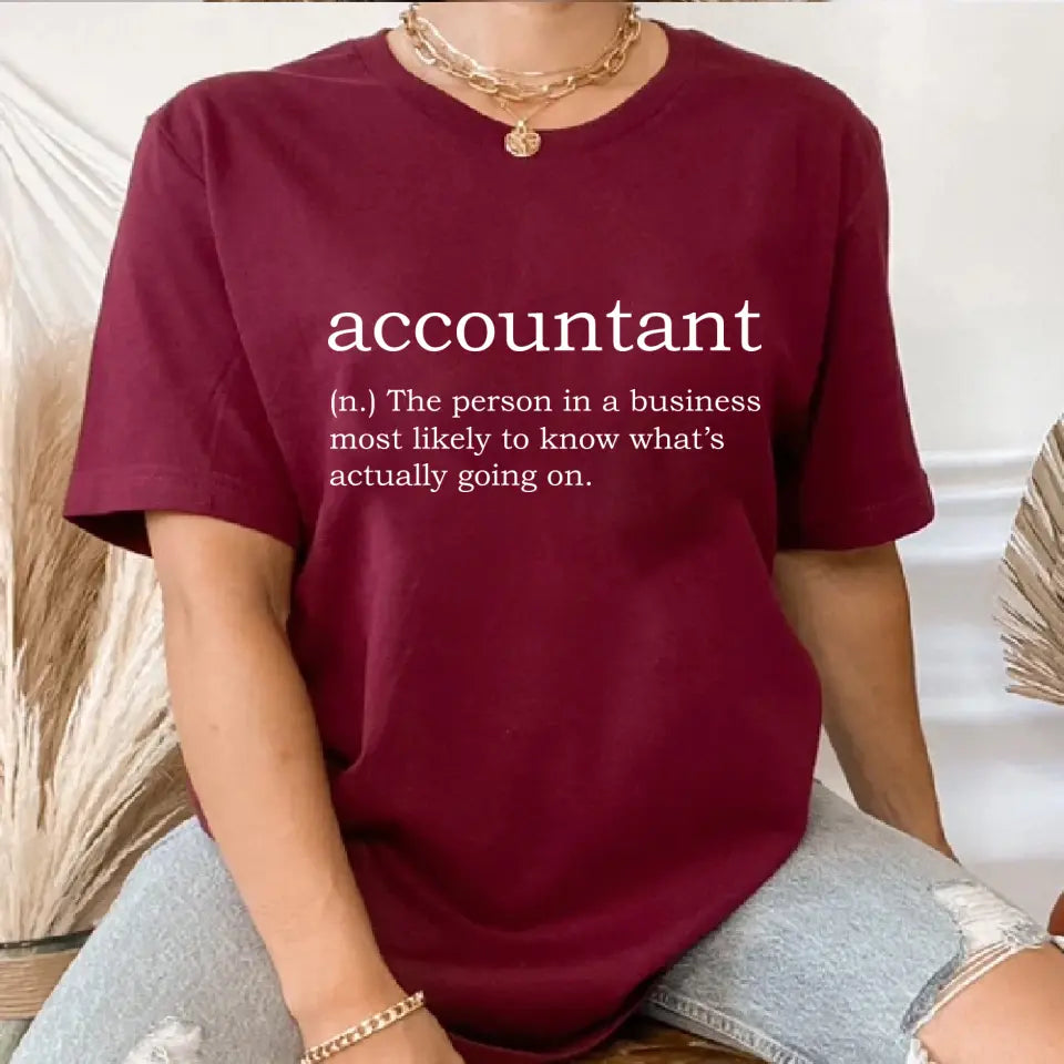 Accountant The Person In A Business - Shirt Sweater - Gift For Accountant | 307IHPNPTS843