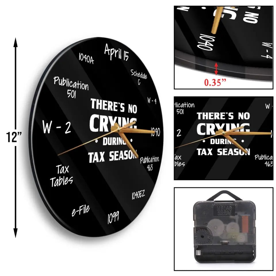 There's No Crying During Tax Season - Wall Clock - Gift For Accountants | 307IHPBNWC869