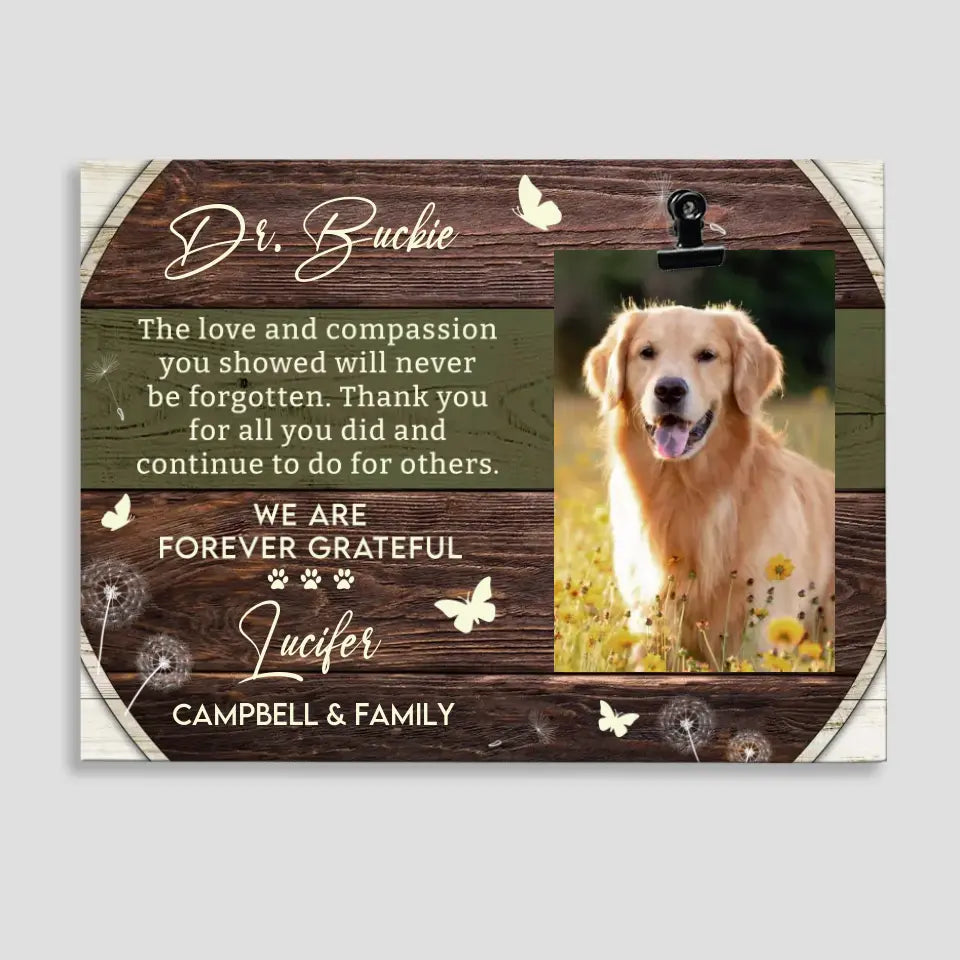 The Love And Compassion You Show - Custom Photo Clip Frame - Thank You Gift for Veterinarians