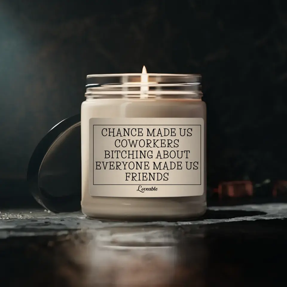 Chance Made Us Coworkers - Scented Soy Candle - Gift For Coworkers Farewell