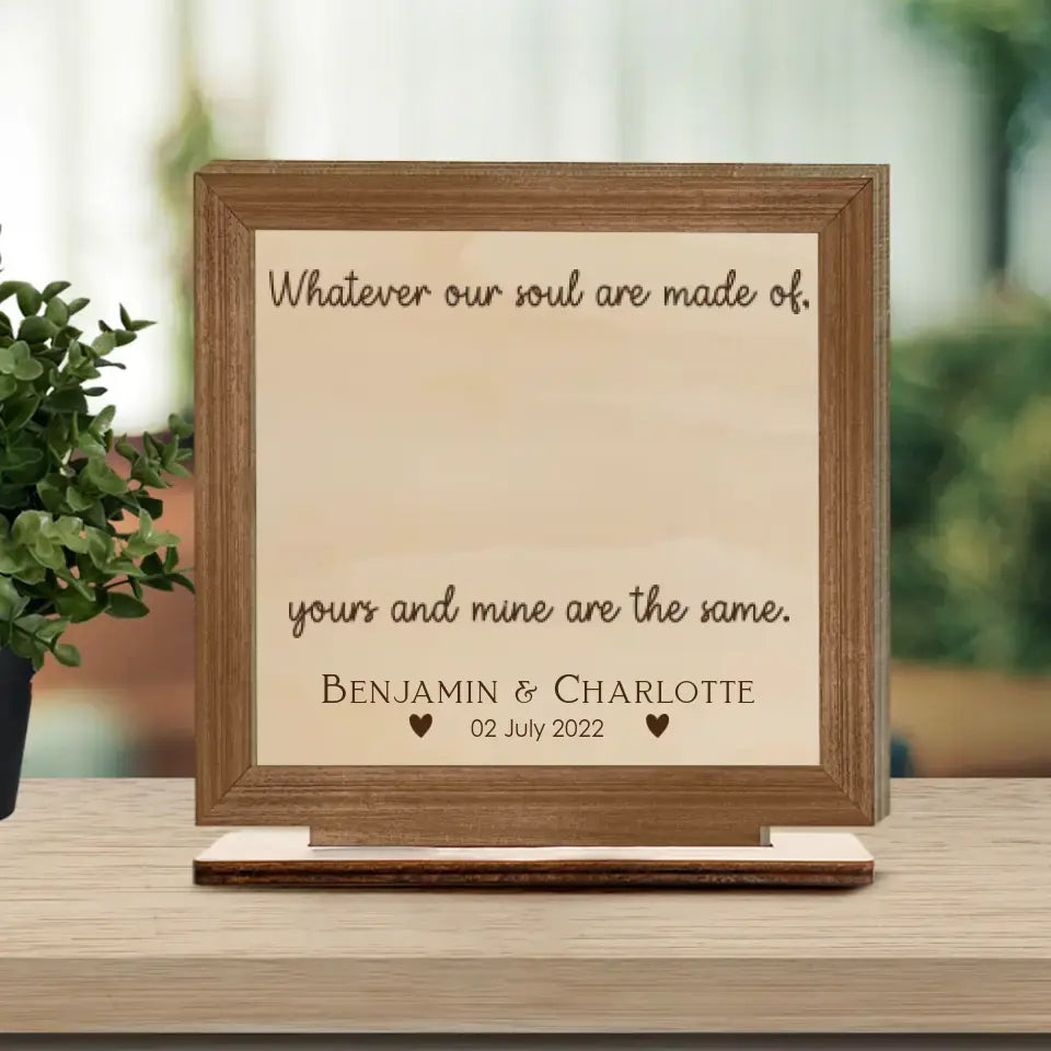 Whatever Our Soul Are Made Of Custom Plaque Anniversary Gift