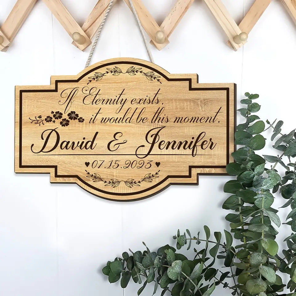 If Eternity Exists Custom Wooden Sign Anniversary Gift For Couples