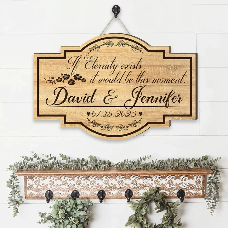 If Eternity Exists Custom Wooden Sign Anniversary Gift For Couples