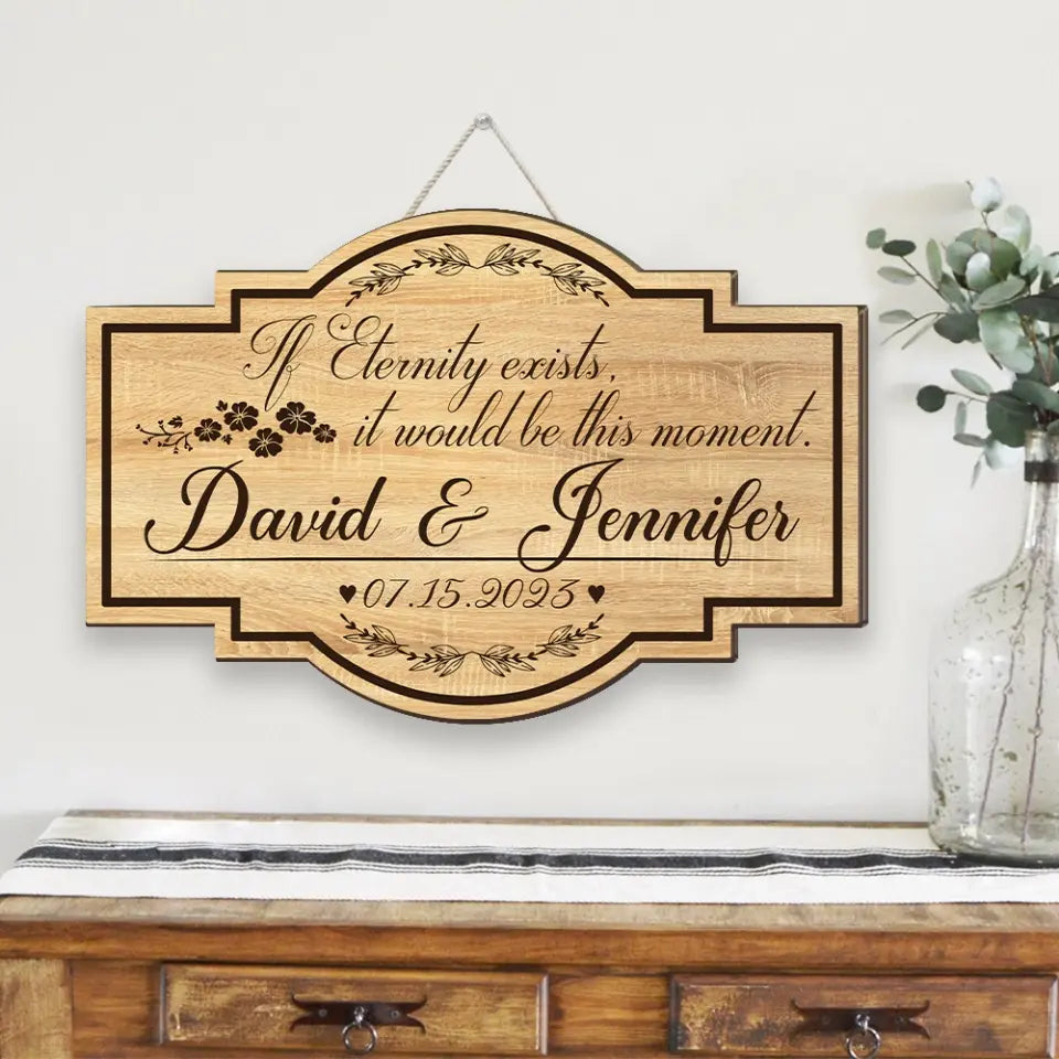 If Eternity Exists Custom Wooden Sign Anniversary Gift For Couples