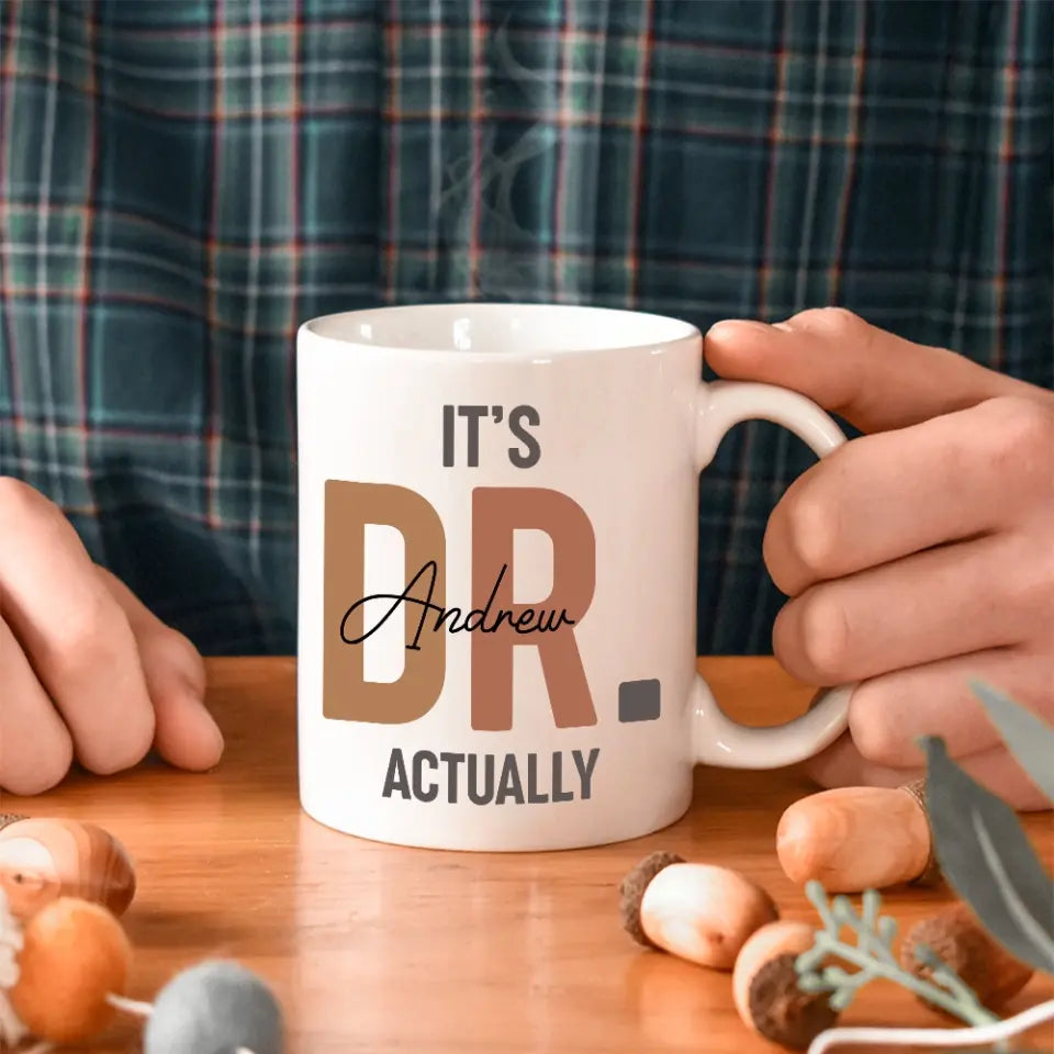 It's Dr. Actually Personalized Mug
