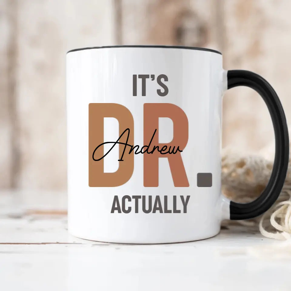 It's Dr. Actually Personalized Mug