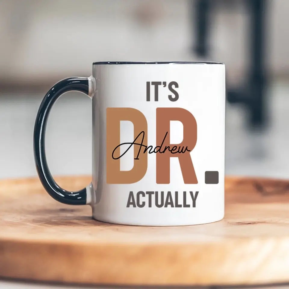 It's Dr. Actually Personalized Mug