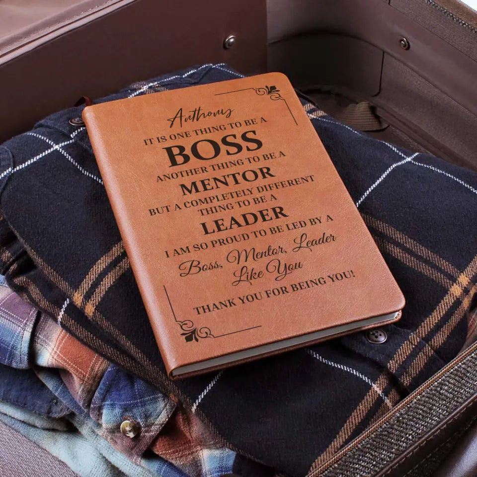 It Is One Thing To Be A Boss Custom Leather Journal Gift For Boss