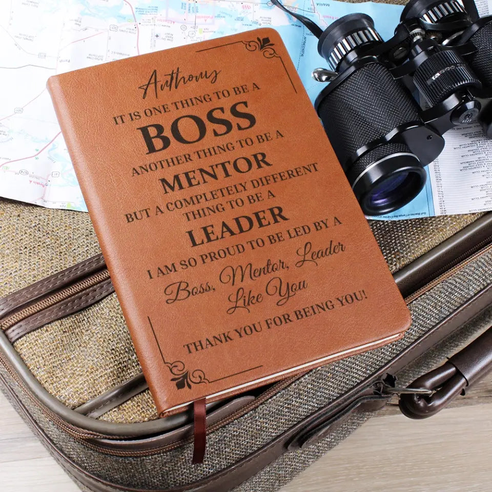 It Is One Thing To Be A Boss Custom Leather Journal Gift For Boss