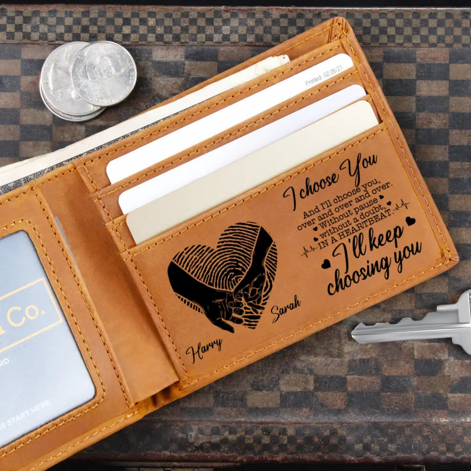 I Choose You And I&#39;ll Choose You Over And Over And Over - Personalized Engraved Wallet - Best Gift For Him For Husband For Lover - Anniversary Gift -  305IHPTLLW580