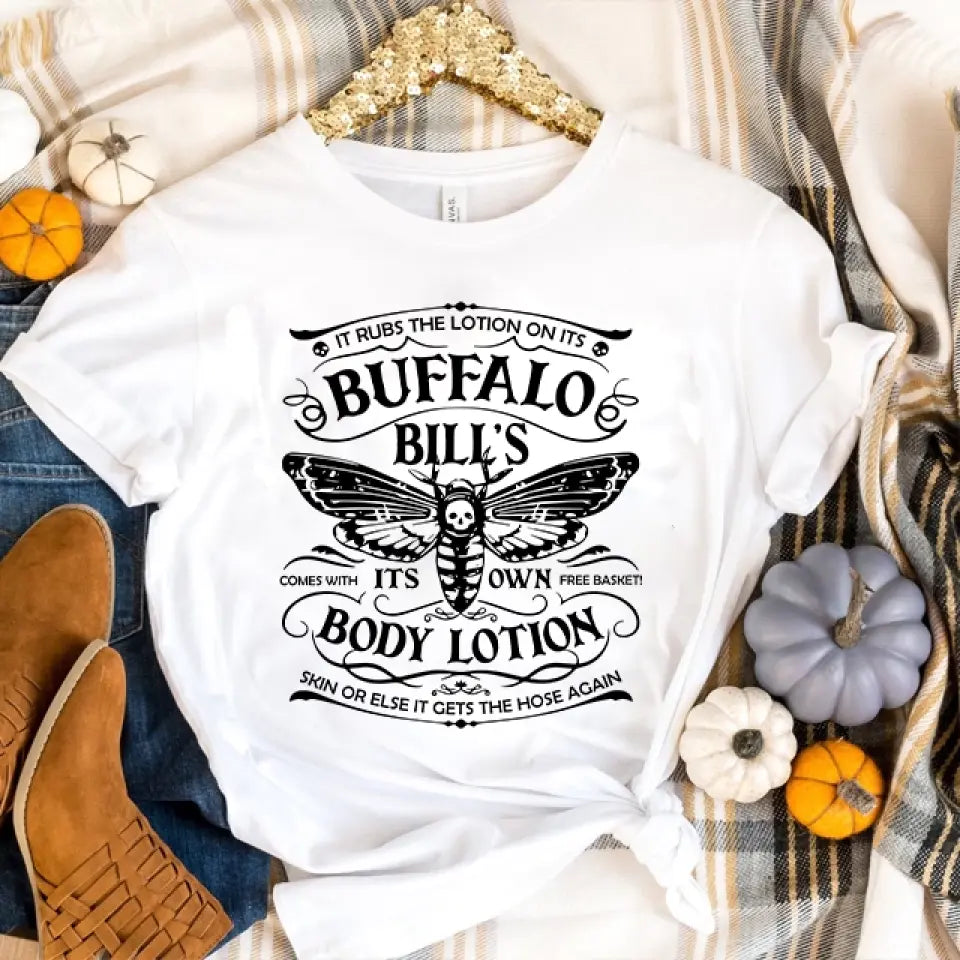 It Rubs The Lotion On Its Buffalo Bill's - Tshirt Front Side - Halloween Gifts | 308IHPNPTS954