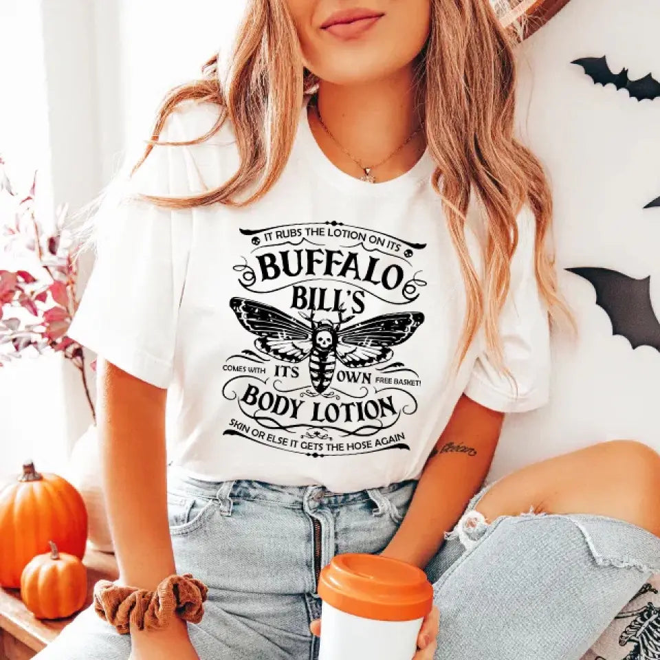 It Rubs The Lotion On Its Buffalo Bill's - Tshirt Front Side - Halloween Gifts | 308IHPNPTS954