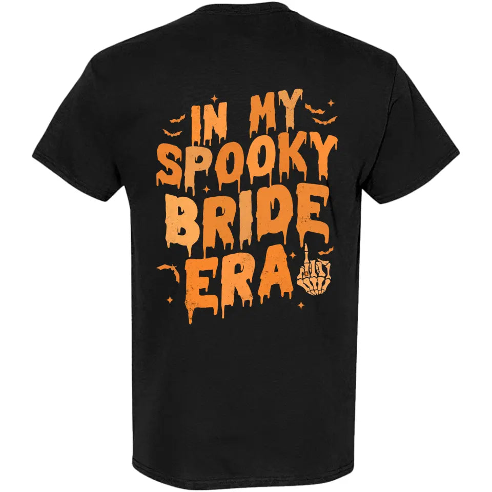 In My Spooky Bride Era, Custom Name T-Shirt Two Sides, Wedding Gift For Halloween, Couple Bride | 309IHPLNTS507
