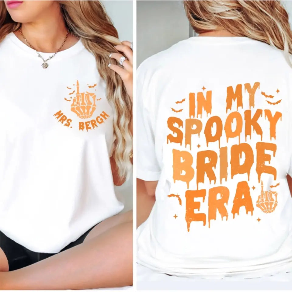 In My Spooky Bride Era, Custom Name T-Shirt Two Sides, Wedding Gift For Halloween, Couple Bride | 309IHPLNTS507