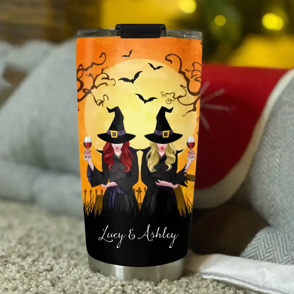 I Hope We're Friends Until We Die Witches Custom Tumbler Halloween Gift For Her