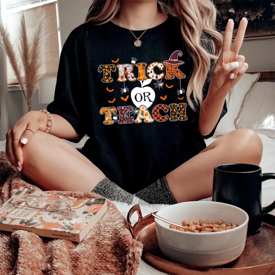 Trick Or Teach - Funny Halloween Tshirt Sweater, Gift For Teacher | 309IHPNPTS1012