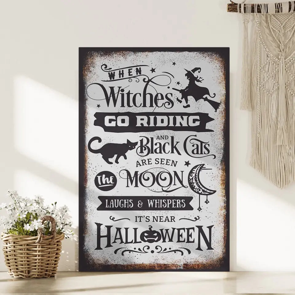 When Witches Go Riding And Black Cats Are Seen - Special Poster/Canvas - Halloween Gift | 308IHPNPCA968