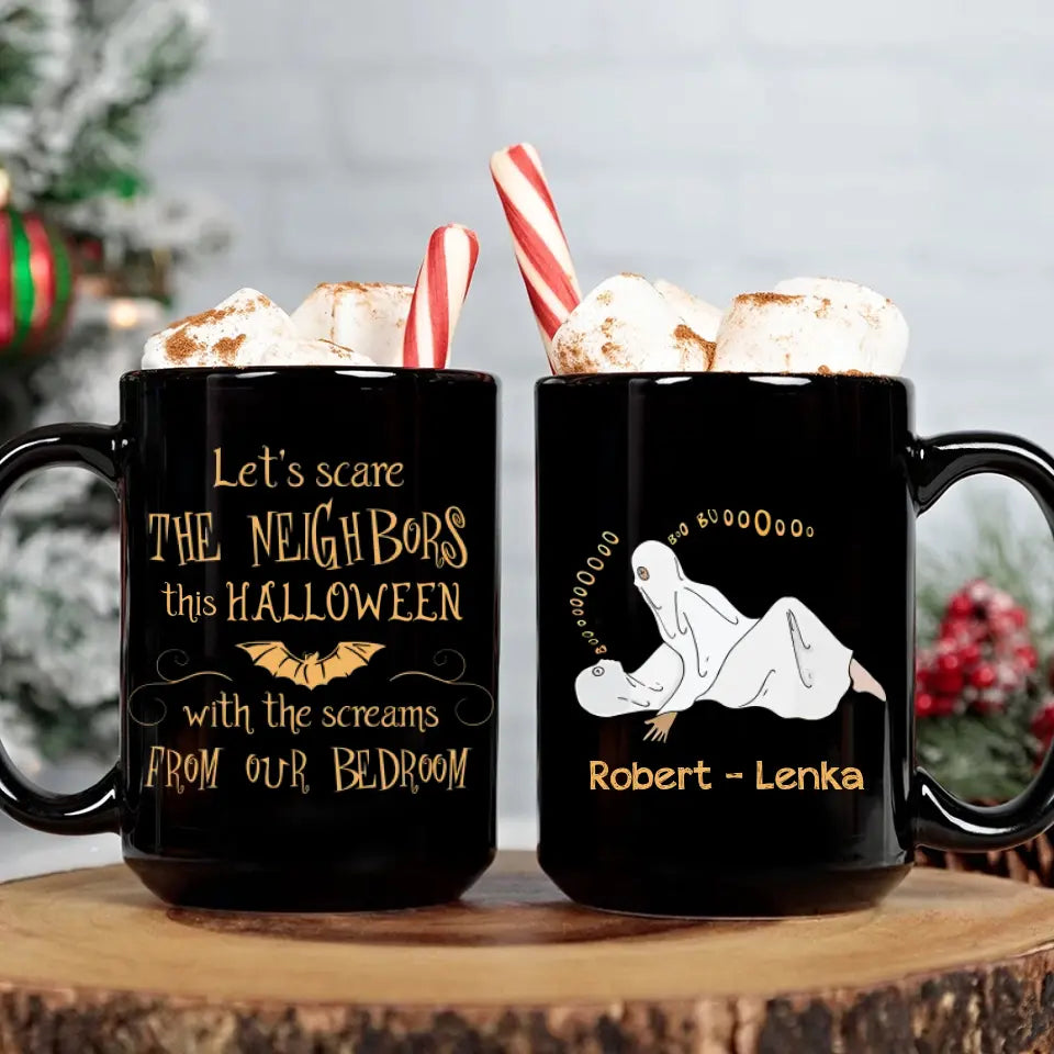 Let's Scare The Neighbors This Halloween - Personalized Black Mug