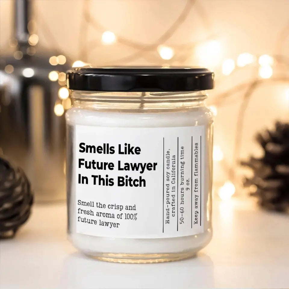 Smells Like Future Lawyer In This Bitch Personalized Candle