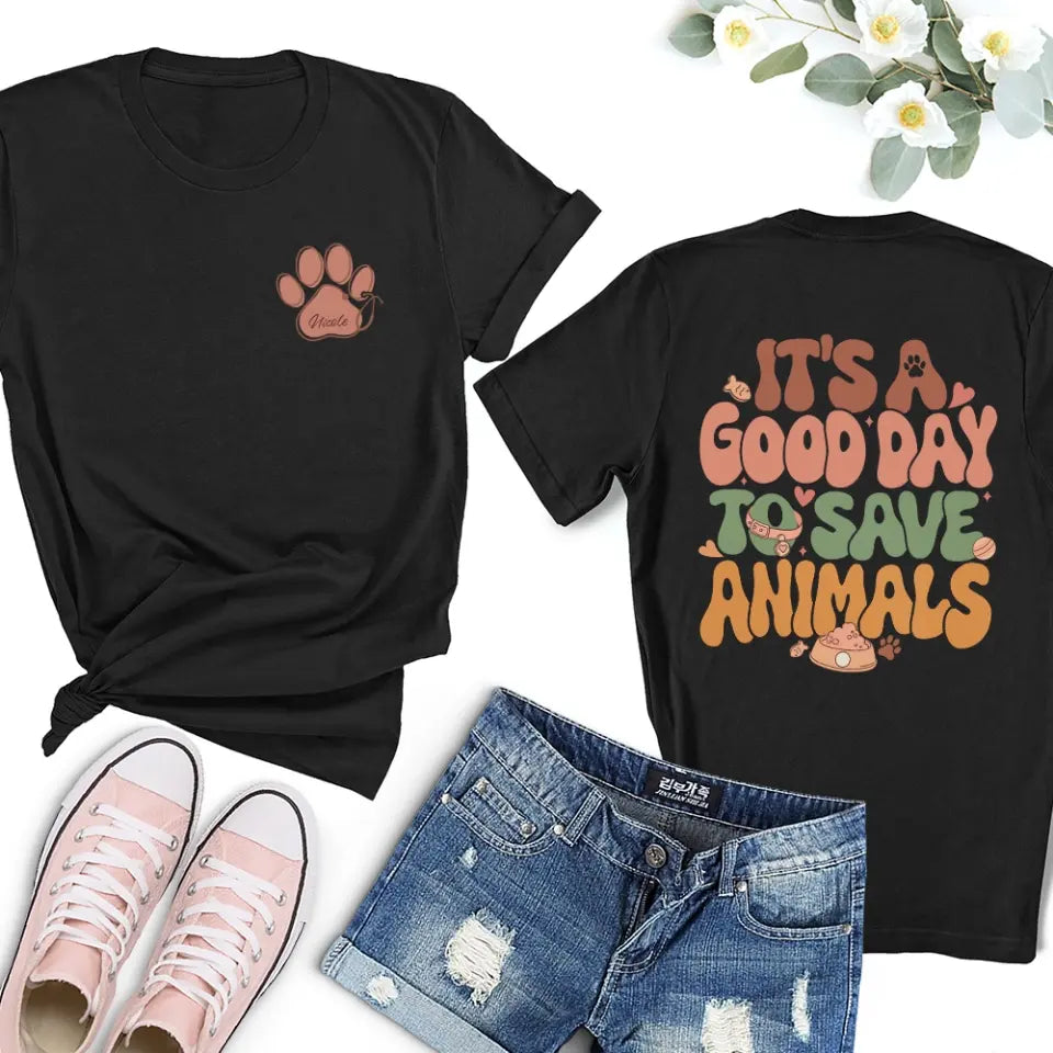 It's A Good Day To Save Animals - Personalized G500 T-Shirt - Gift For Veterinarian