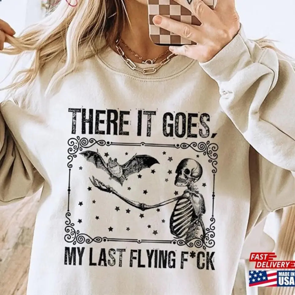 There It Goes My Last Flying F*ck, Standard Crew Neck Sweatshirt, Halloween Gifts | 309IHPNPTS1042