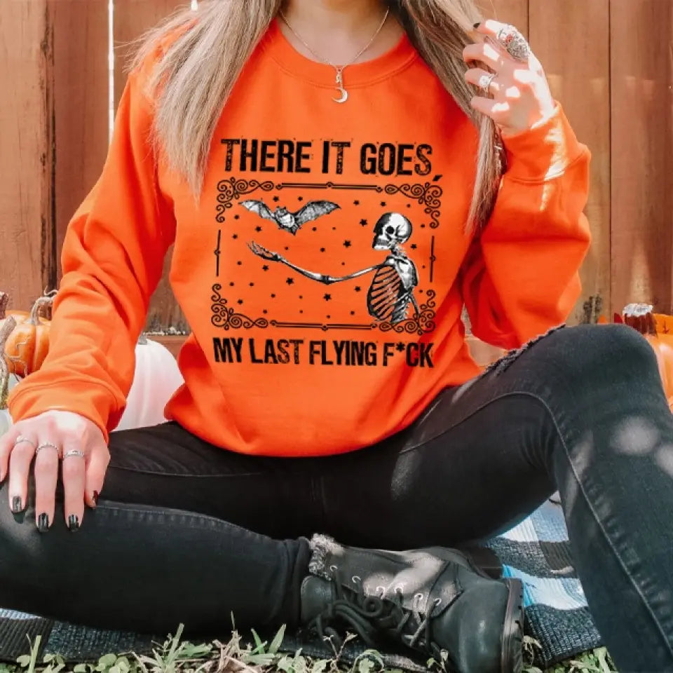 There It Goes My Last Flying F*ck, Standard Crew Neck Sweatshirt, Halloween Gifts | 309IHPNPTS1042