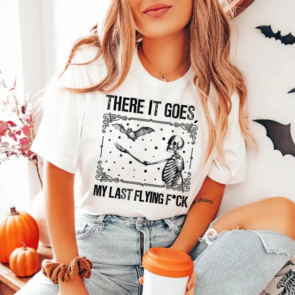There It Goes My Last Flying F*ck, Standard Crew Neck Sweatshirt, Halloween Gifts | 309IHPNPTS1042