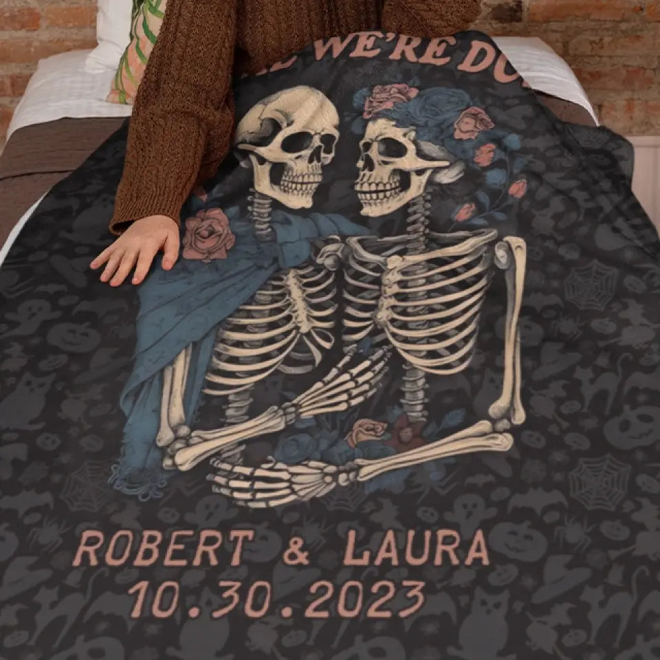 Until We're Dust Skeleton - Personalized Fleece Blanket - Halloween Gift For Couples - For Her Him