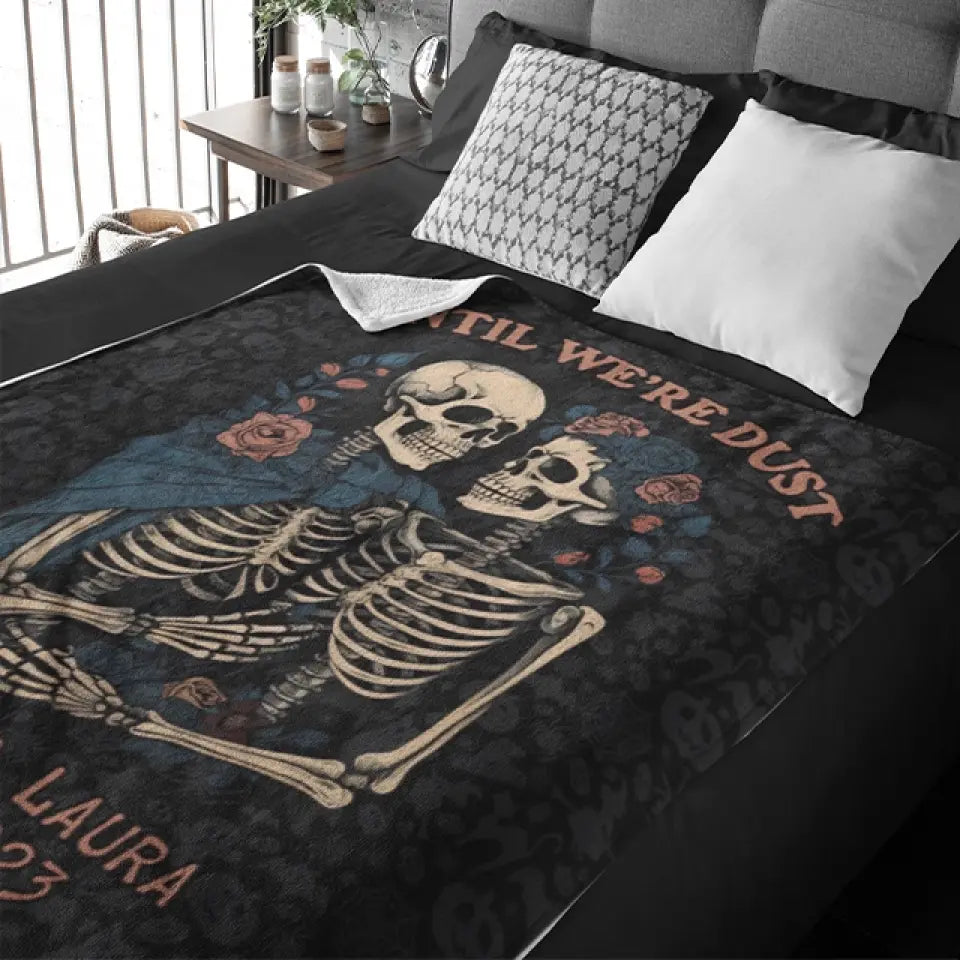 Until We're Dust Skeleton - Personalized Fleece Blanket - Halloween Gift For Couples - For Her Him